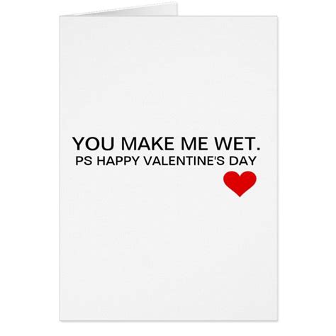 Naughty Valentines Card You Make Me Wet Naughty Valentines