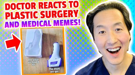 Plastic Surgeon Reacts To Hilarious Medical Memes Dr Anthony Youn Youtube