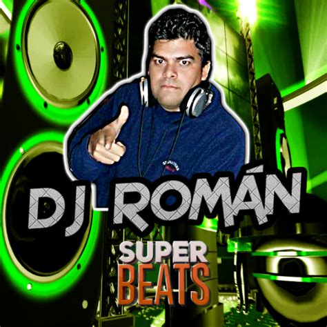 dj román protagonista de super beats sábado 28 de mayo 2016 extremo total alternativo