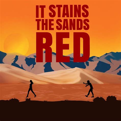 It Stains The Sands Red