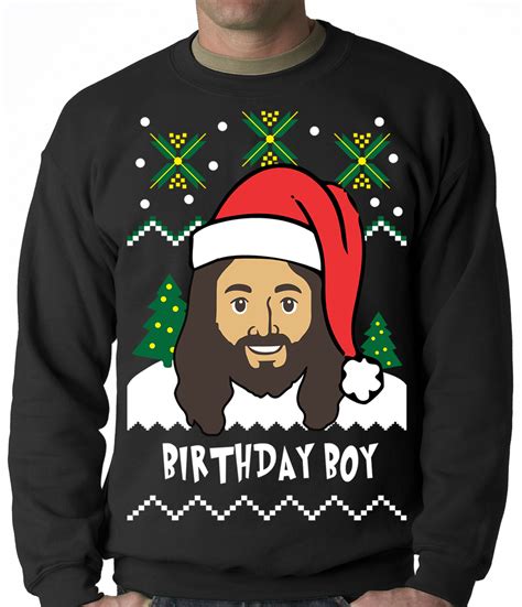 Browse through all of our designs today and pick your favorites. Jesus - Birthday Boy - Ugly Christmas Sweater Crewneck ...