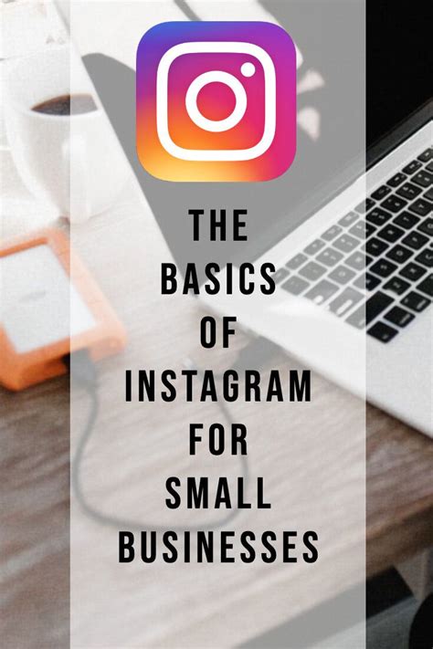 The Basics Of Instagram For Small Businesses Instagram Advertising