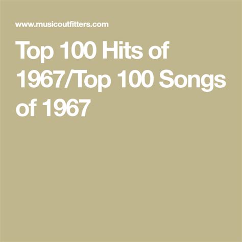 Top 100 Hits Of 1967 Top 100 Songs Of 1967 In 2020 Top 100 Songs 100 Songs Songs
