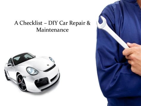 A Checklist Diy Car Repair And Maintenance