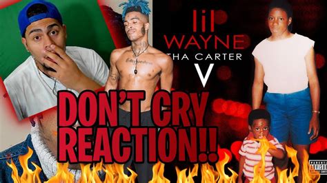 its here lil wayne ft xxxtentacion don t cry reaction carter v album youtube