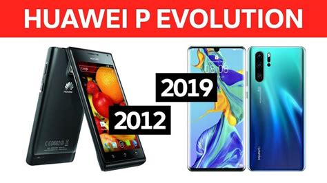 Huawei P Series Evolution 2012 2019 Huawei Evolution Science And