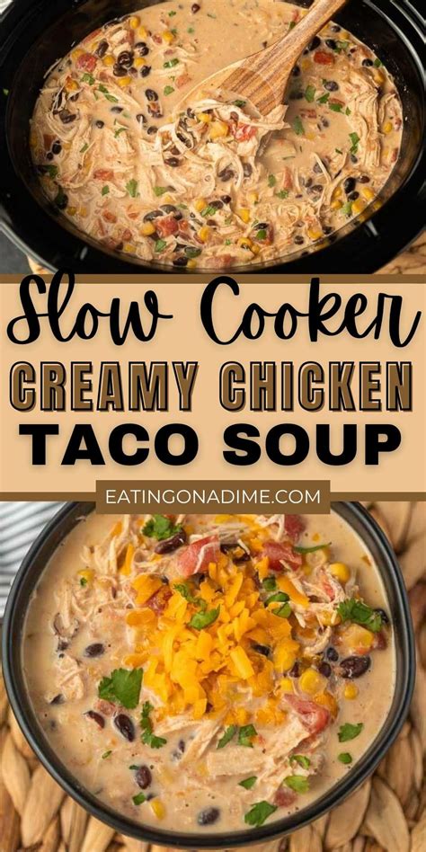 Crockpot Creamy Chicken Taco Soup Recipe Creamy Taco Soup