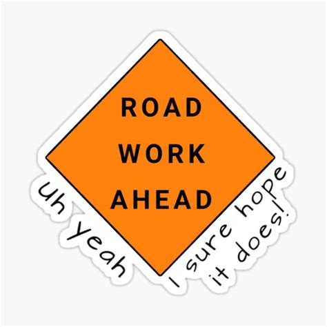 Road Work Ahead Vine Sticker For Sale By Siddrawss Redbubble