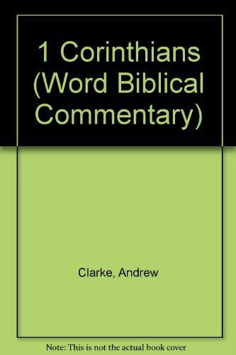 Word Biblical Commentary 1 Corinthians Clarke Andrew 9780849902383