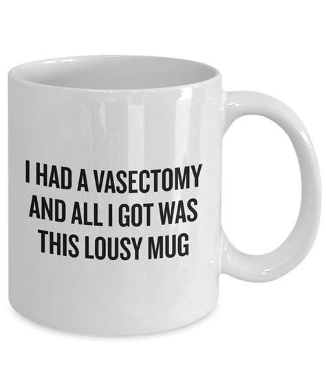 funny vasectomy t vasectomy mug vasectomy humor etsy