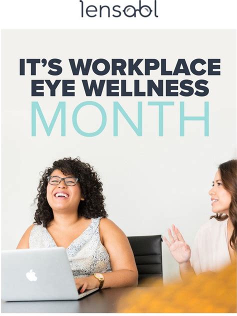 Lensabl Its Workplace Eye Wellness Month Milled