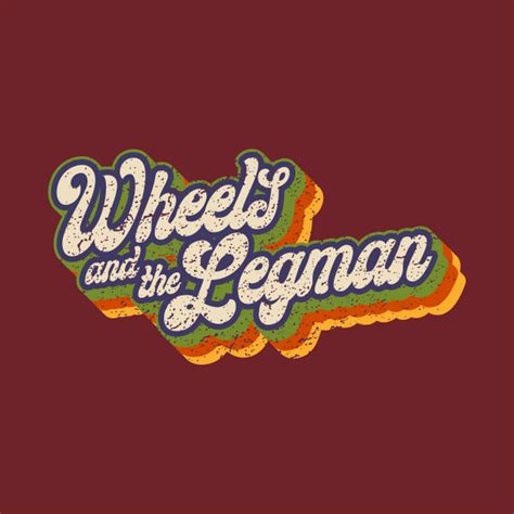 Wheels And The Legman Tv T Shirt Teepublic