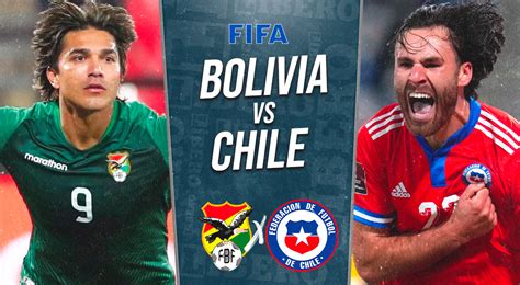 Bolivia Vs Chile En Vivo Minuto A Minuto Del Partido Amistoso