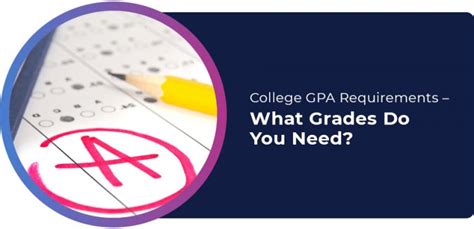 College Gpa Requirements What Grades Do You Need