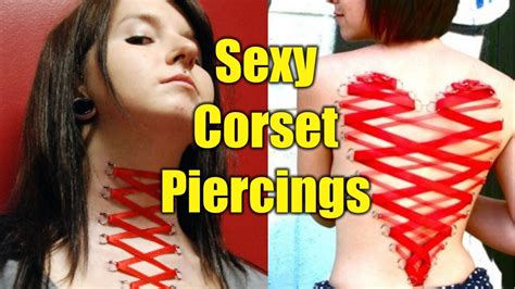 15 Crazy Sexy Corset Piercings Tattoo World Youtube