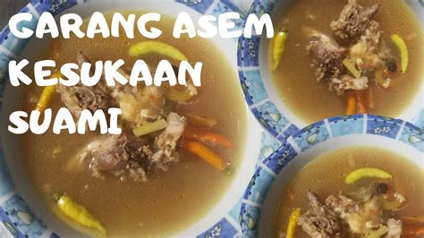 Resep garang asem ayam, wangi dengan rasa asam pedas yang menyegarkan. RESEP GARANG ASEM MUDAH,BIKIN SUAMI MAKIN CINTA - YouTube