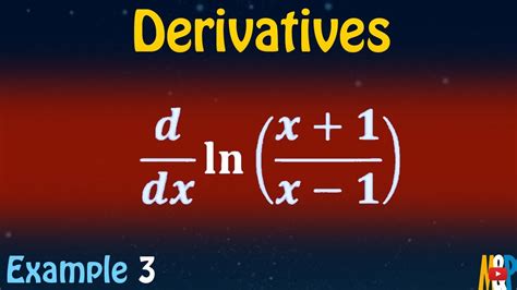 Derivatives Example 3 Natural Logarithm Fractions Youtube