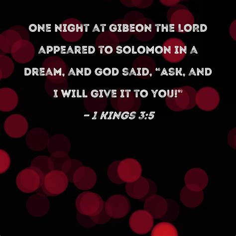 1 Kings 35 One Night At Gibeon The Lord Appeared To Solomon In A Dream