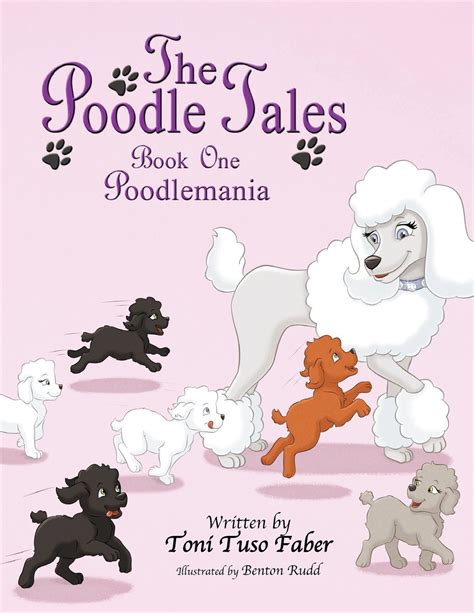 The Poodle Tales Book One Poodlemania Toni Tuso Faber Benton Rudd 9780988316287