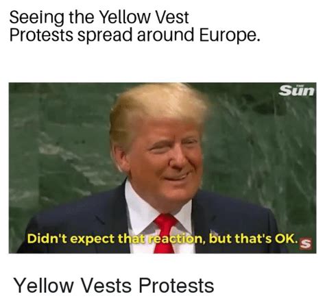 Seeing The Yellow Vest Protests Spread Around Europe Sun Didnt Expect