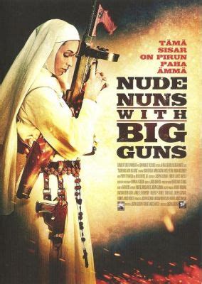 Nude Nuns With Big Guns 2010 Asun Ortega Action Movie Videospace