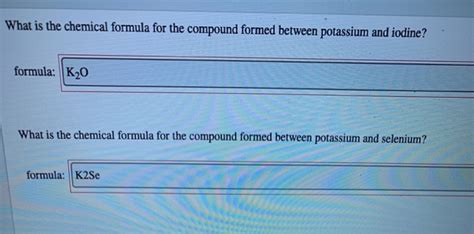 Solved What Is The Chemical Formula For The Compound Formed
