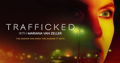 Watch Trafficked With Mariana Van Zeller Documentary Nat Geo Tv