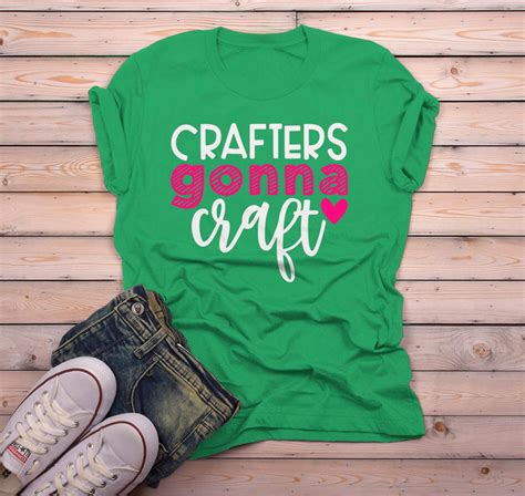 Mens Funny Craft T Shirt I Crafters Gonna Craft Shirts Etsy