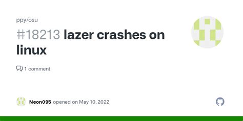 Lazer Crashes On Linux · Issue 18213 · Ppyosu · Github