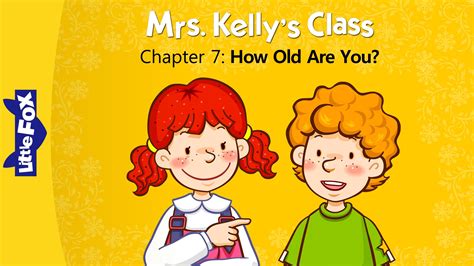 Mrs Kelly S Class 7 How Old Are You Level 1 By Little Fox Miss Kelly Fox Series