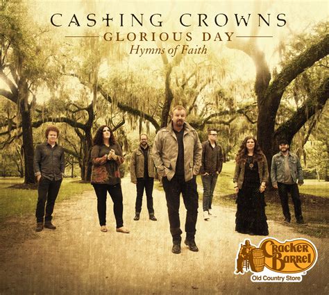 Casting Crowns -- Glorious Day | Casting crowns glorious ...