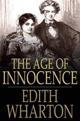 The Age Of Innocence By Edith Wharton The Age Of Innocence Is An Intimate Portrayal Of East