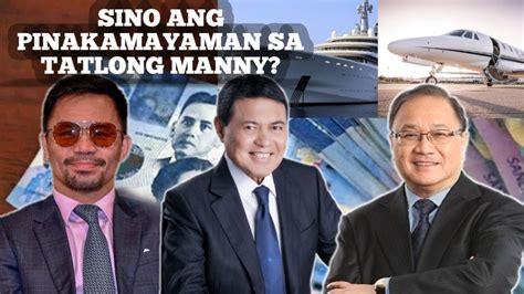 Sino Ang Pinakamayaman Kila Manny Pacquiao Manny Villar At Manny