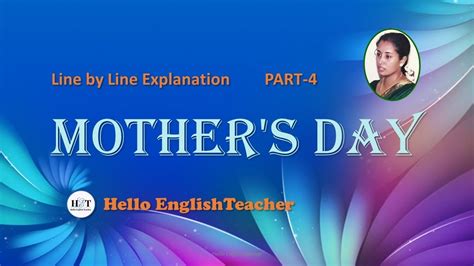 Mothers Day Class 11 Line By Line Explanation Part 4 Youtube