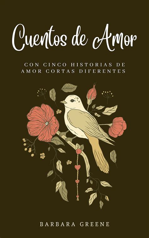 Cuentos De Amor Con Cinco Historias De Amor Cortas Diferentes By Barbara Mensah Goodreads