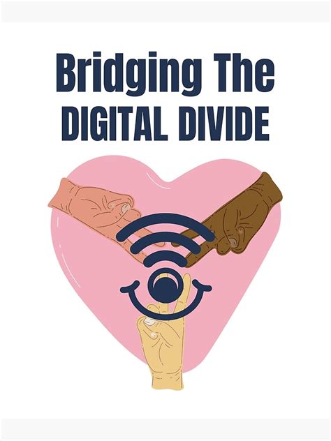 Bridging The Digital Divide Poster For Sale By Steadygo Redbubble