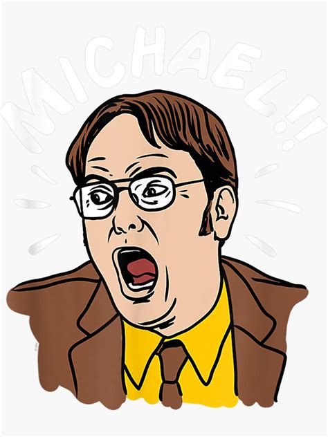 The Office Dwight Yelling Michael Sticker For Sale By