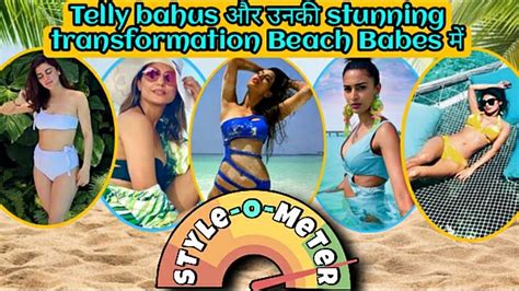 Style O Meter Telly Bahus Flaunt Their Stunning Beach Bodies Who