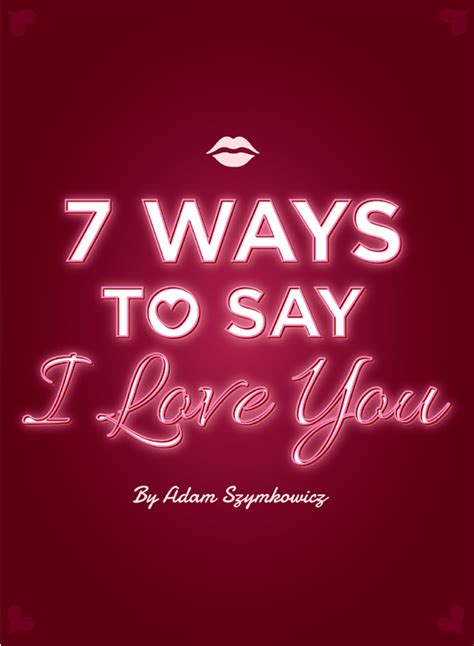 7 Ways To Say I Love You By Adam Szymkowicz Playscripts Inc
