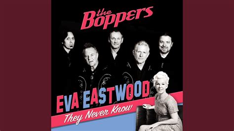 They Never Know - The Boppers & Eva Eastwood | Shazam
