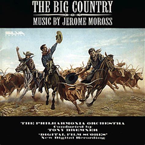 From scripted movies or television shows that we watch for the, um, plot. The Big Country (re-recording) Soundtrack (1958)