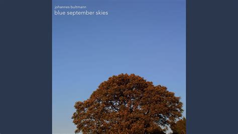 Blue September Skies Youtube