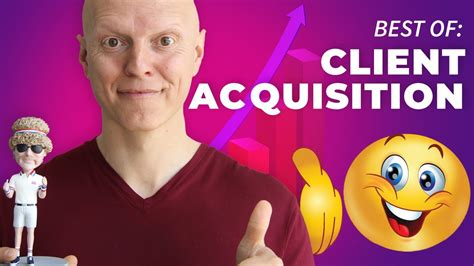 best tips to take your client acquisition to the next level youtube