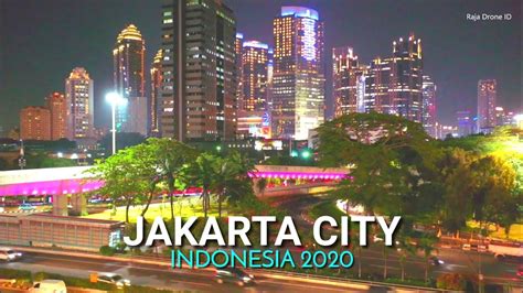 Jakarta City 2020 Night Drone View The Big City In Indonesia Youtube