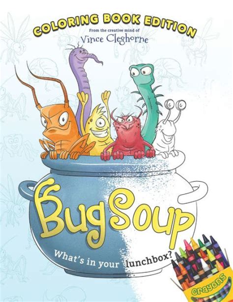 Bug Soup Coloring Book Edition By Vince Cleghorne Paperback Barnes And Noble®
