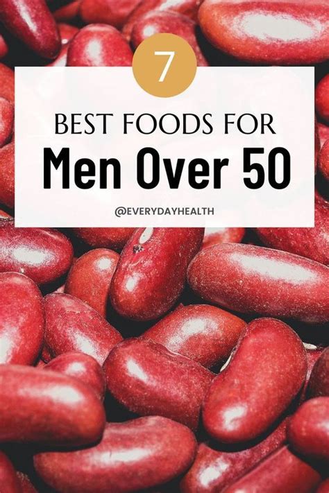 7 Best Foods For Men Over 50 Artofit