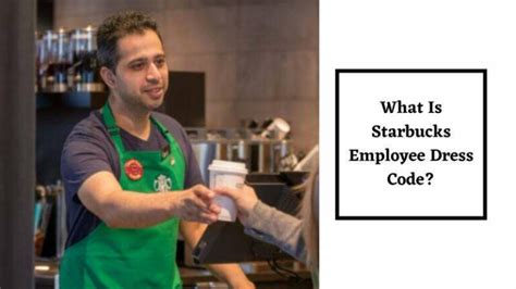 Starbucks Employee Dress Code In 2024 Updated