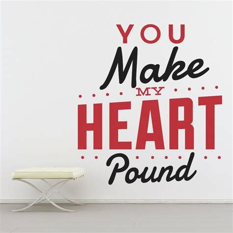Love Wall Decal You Make My Heart Pound Wall Decal Love
