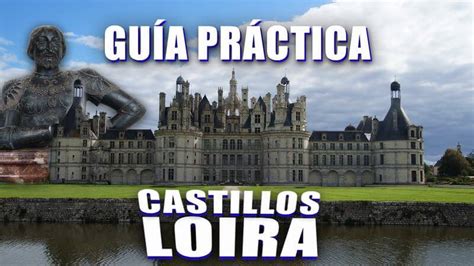 Gu A Pr Ctica De Los Castillos Del Loira