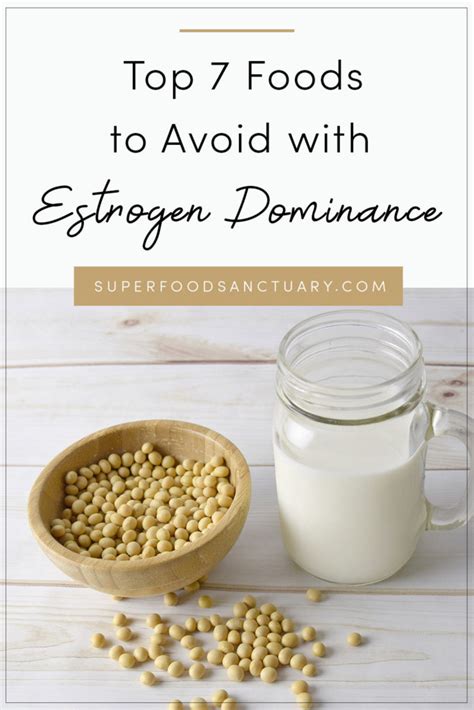 List Of Foods To Avoid With Estrogen Dominance Superfood Sanctuary